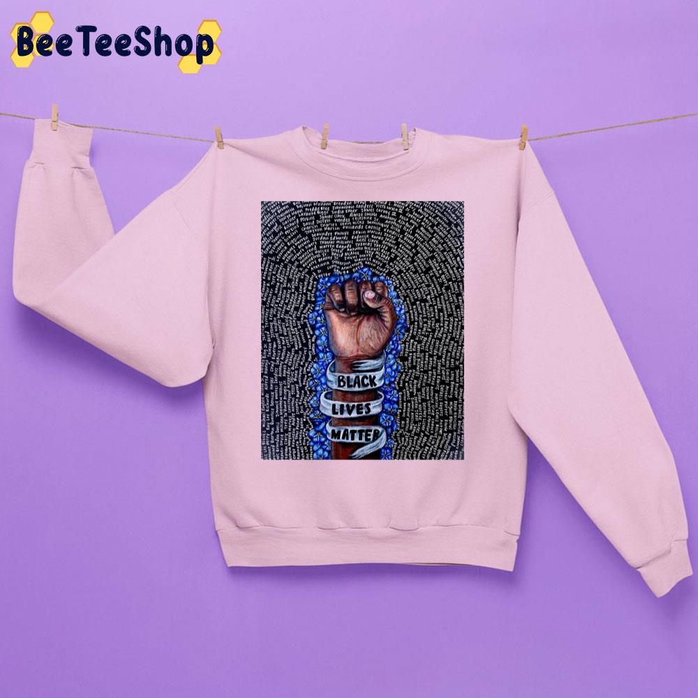 Black Lives Matter Fist With Forget Me Nots Trending Unisex Sweatshirt Black Lives Matter Fist With Forget Me Nots Trending Unisex Sweatshirt
