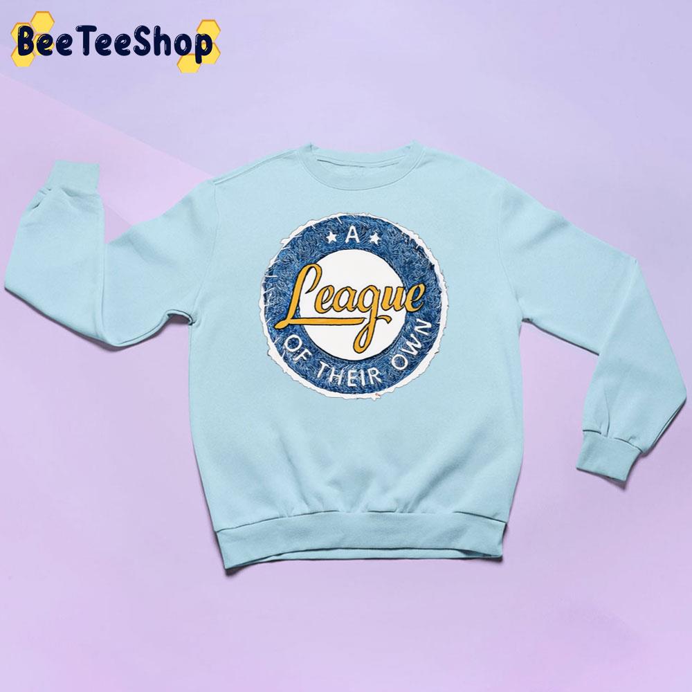 Blue Vintage A League Of Their Own Trending Unisex Sweatshirt Blue Vintage A League Of Their Own Trending Unisex Sweatshirt