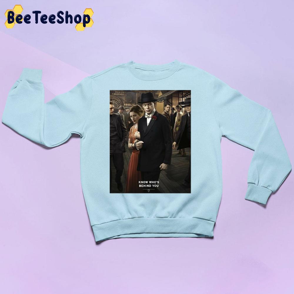 Boardwalk Empire Know Who's Behind You Trending Unisex Sweatshirt Boardwalk Empire Know Who's Behind You Trending Unisex Sweatshirt