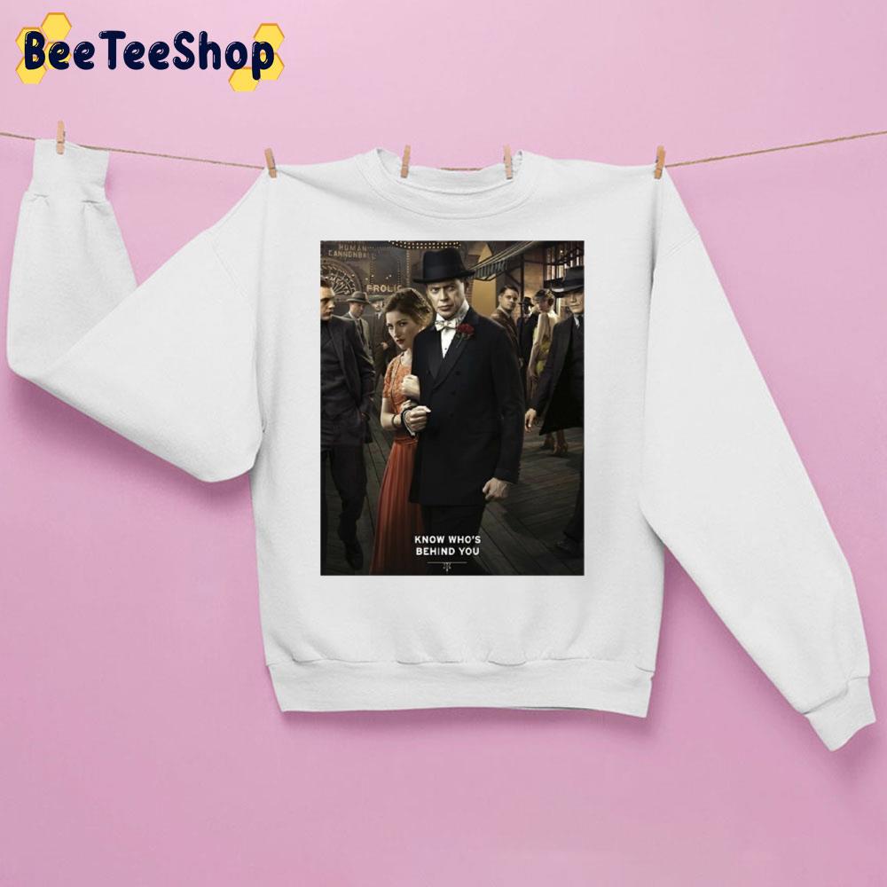 Boardwalk Empire Know Who's Behind You Trending Unisex Sweatshirt Boardwalk Empire Know Who's Behind You Trending Unisex Sweatshirt