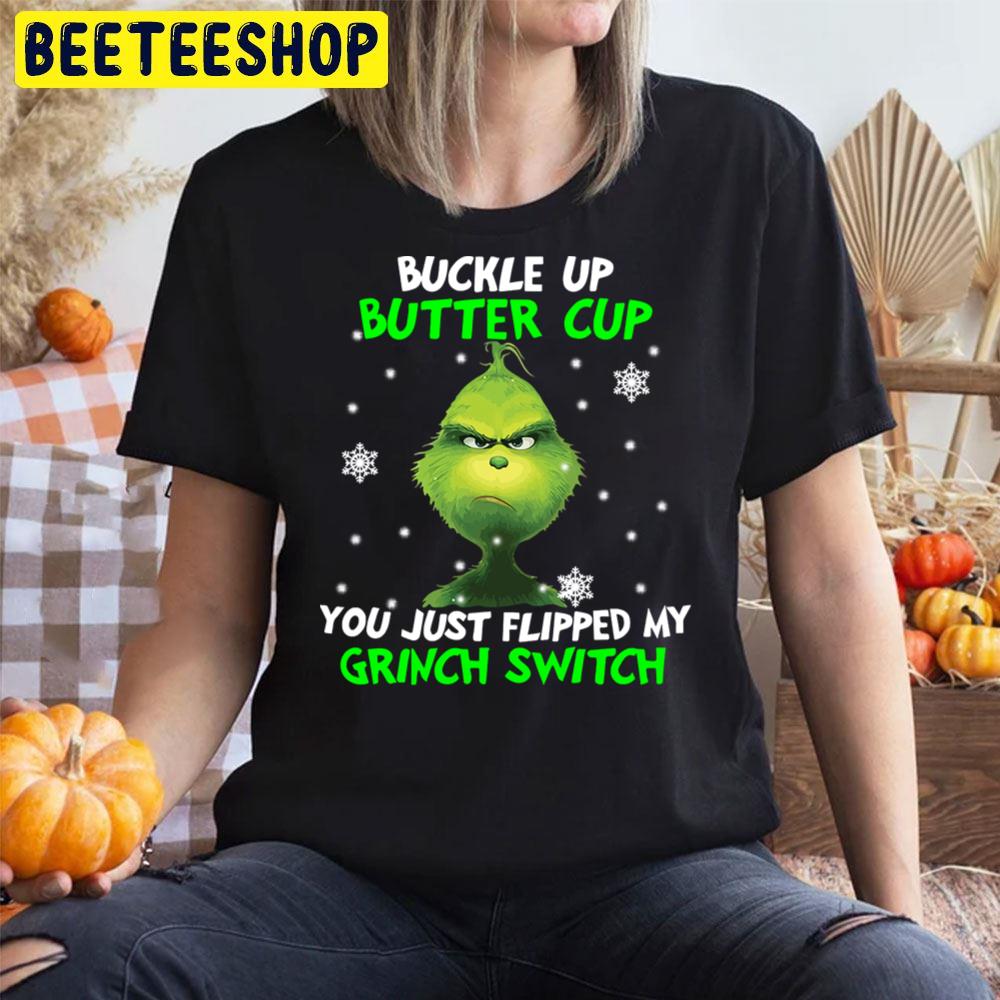 Buckle Up Butter Cup You Just Flipped My Grinch Switch Halloween Trending Unisex T-Shirt Buckle Up Butter Cup You Just Flipped My Grinch Switch Halloween Trending Unisex T-Shirt