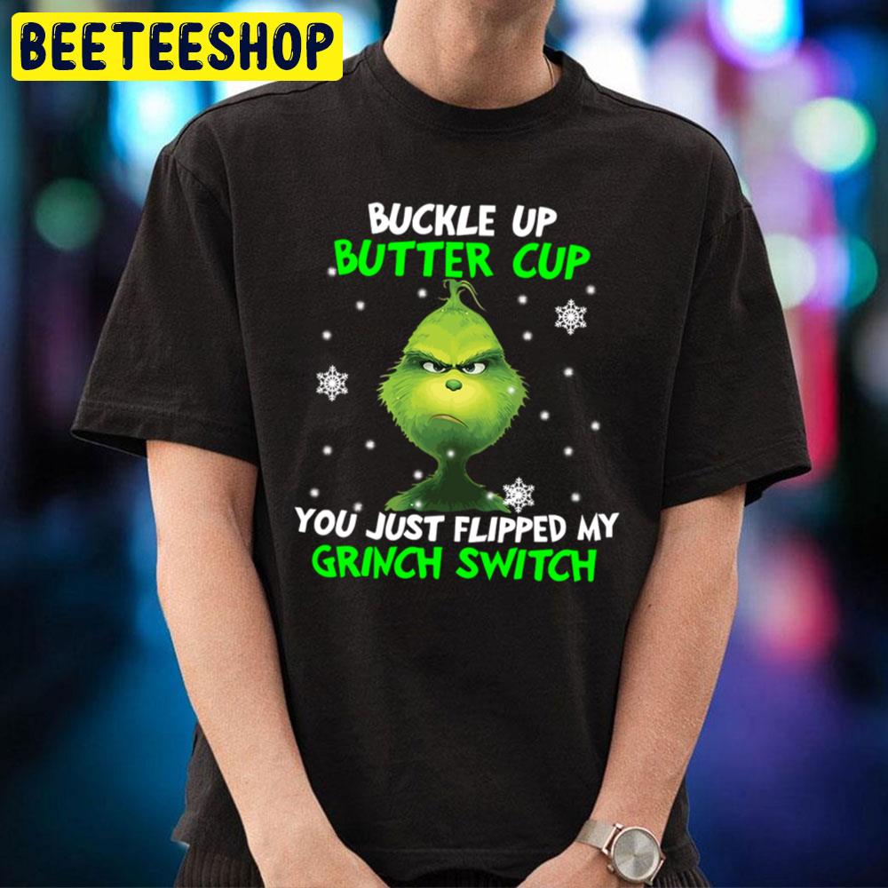 Buckle Up Butter Cup You Just Flipped My Grinch Switch Halloween Trending Unisex T-Shirt Buckle Up Butter Cup You Just Flipped My Grinch Switch Halloween Trending Unisex T-Shirt