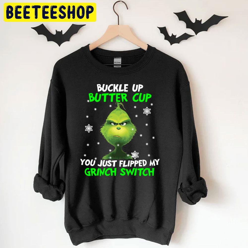 Buckle Up Butter Cup You Just Flipped My Grinch Switch Halloween Trending Unisex T-Shirt Buckle Up Butter Cup You Just Flipped My Grinch Switch Halloween Trending Unisex T-Shirt