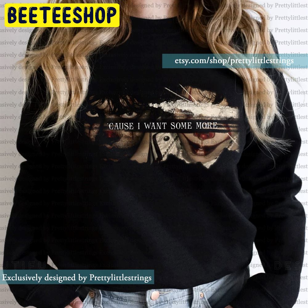 Cause I Want Some More Pennywise Halloween Unisex Sweatshirt Cause I Want Some More Pennywise Halloween Unisex Sweatshirt