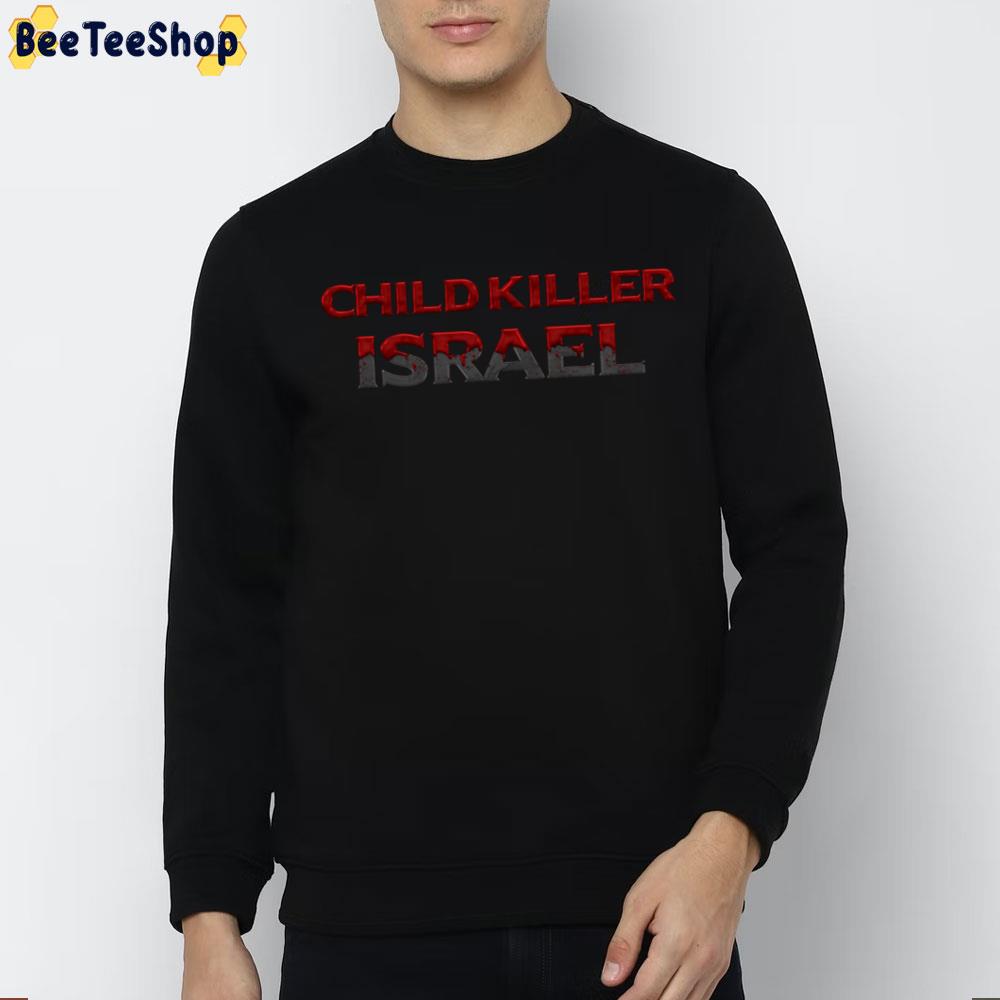 Child Killer Israel 2022 Unisex T-Shirt Child Killer Israel 2022 Unisex T-Shirt