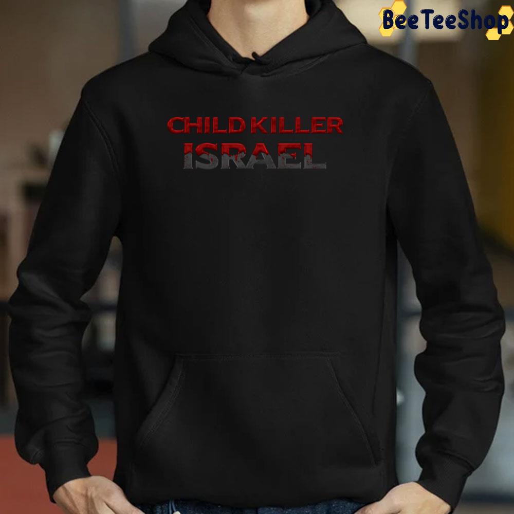Child Killer Israel 2022 Unisex T-Shirt Child Killer Israel 2022 Unisex T-Shirt
