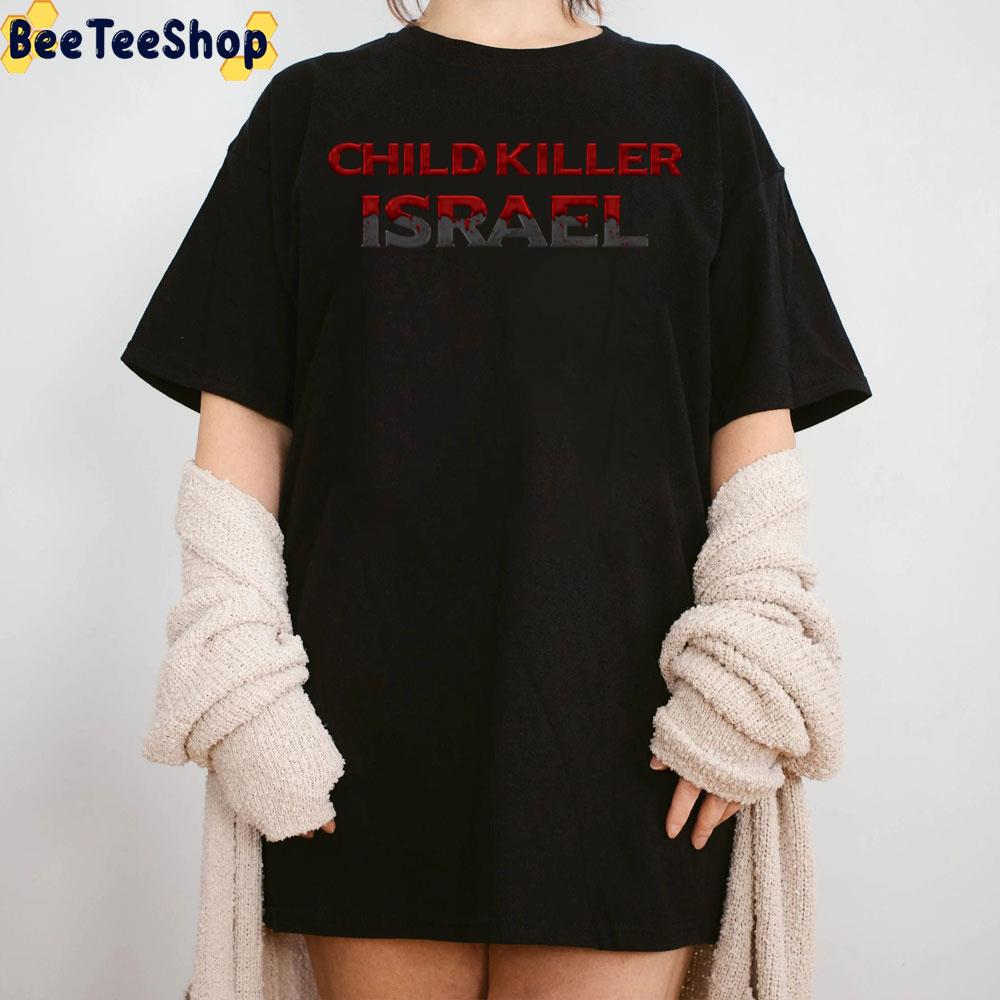 Child Killer Israel 2022 Unisex T-Shirt Child Killer Israel 2022 Unisex T-Shirt