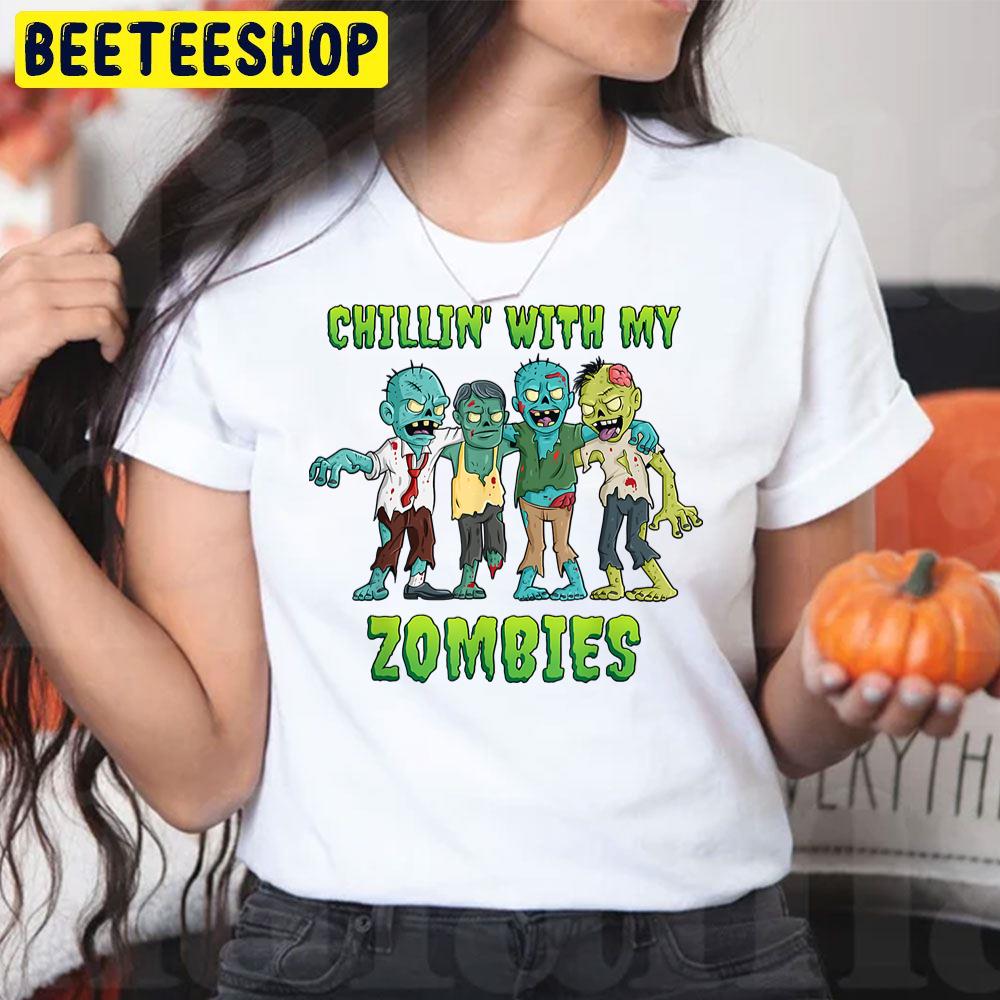 Chillin With My Zombies Funny Halloween Trending Unisex T-Shirt Chillin With My Zombies Funny Halloween Trending Unisex T-Shirt