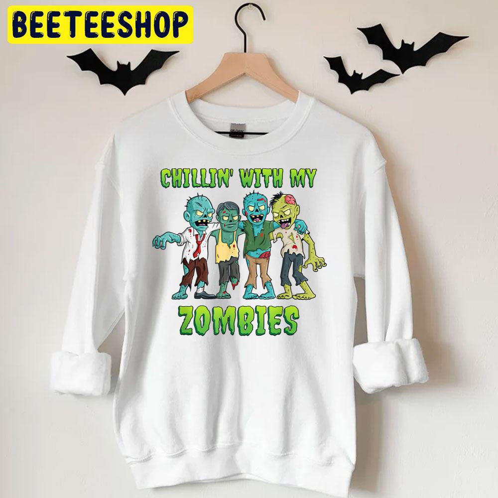Chillin With My Zombies Funny Halloween Trending Unisex T-Shirt Chillin With My Zombies Funny Halloween Trending Unisex T-Shirt