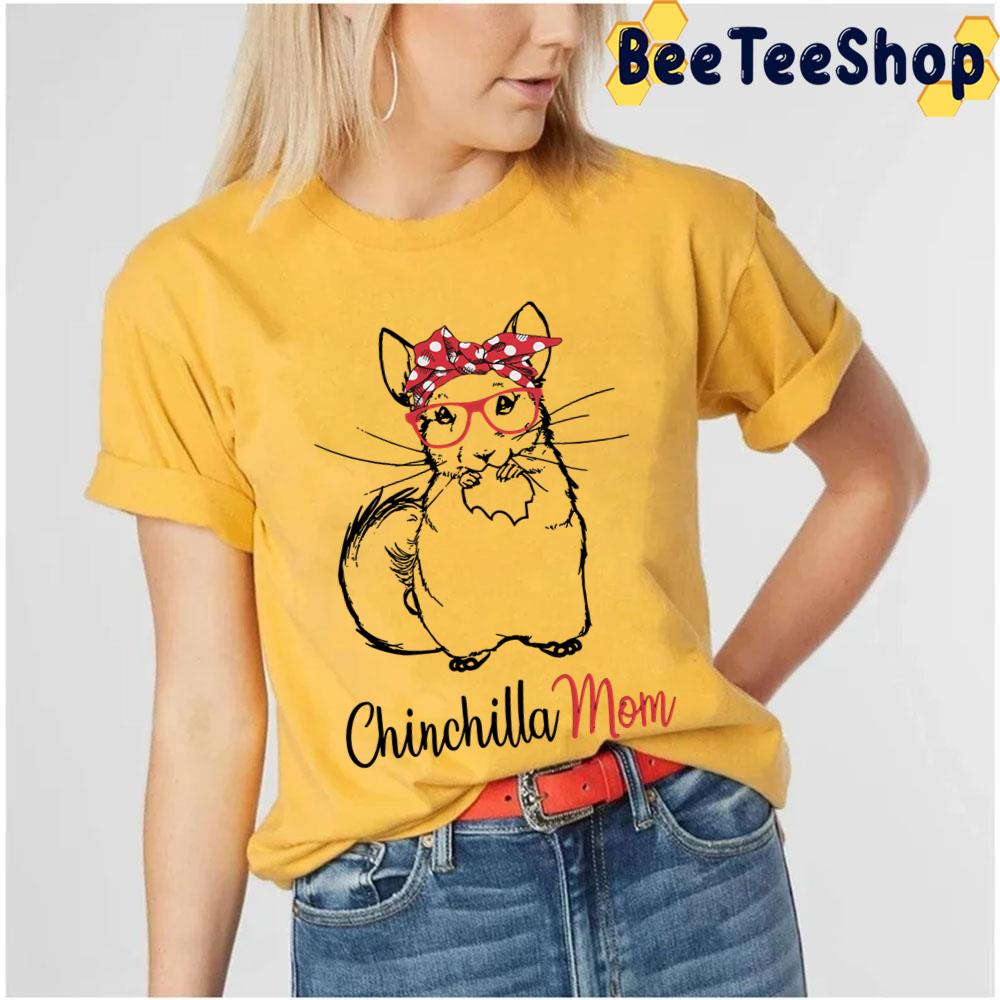 Chinchilla Mom Unisex T-Shirt Chinchilla Mom Unisex T-Shirt
