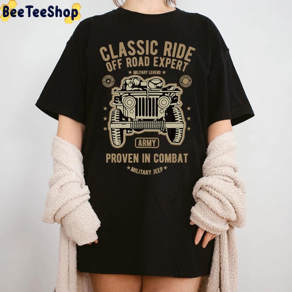Classic Ride Off Road Expert Proven In Combat Trending Unisex T-Shirt Classic Ride Off Road Expert Proven In Combat Trending Unisex T-Shirt
