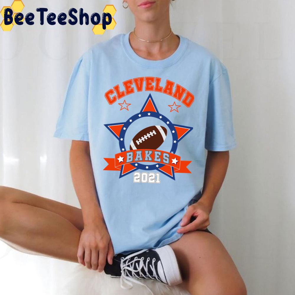 Cleveland Browns Football Playoff Bakes 2021 Trending Unisex T-Shirt Cleveland Browns Football Playoff Bakes 2021 Trending Unisex T-Shirt