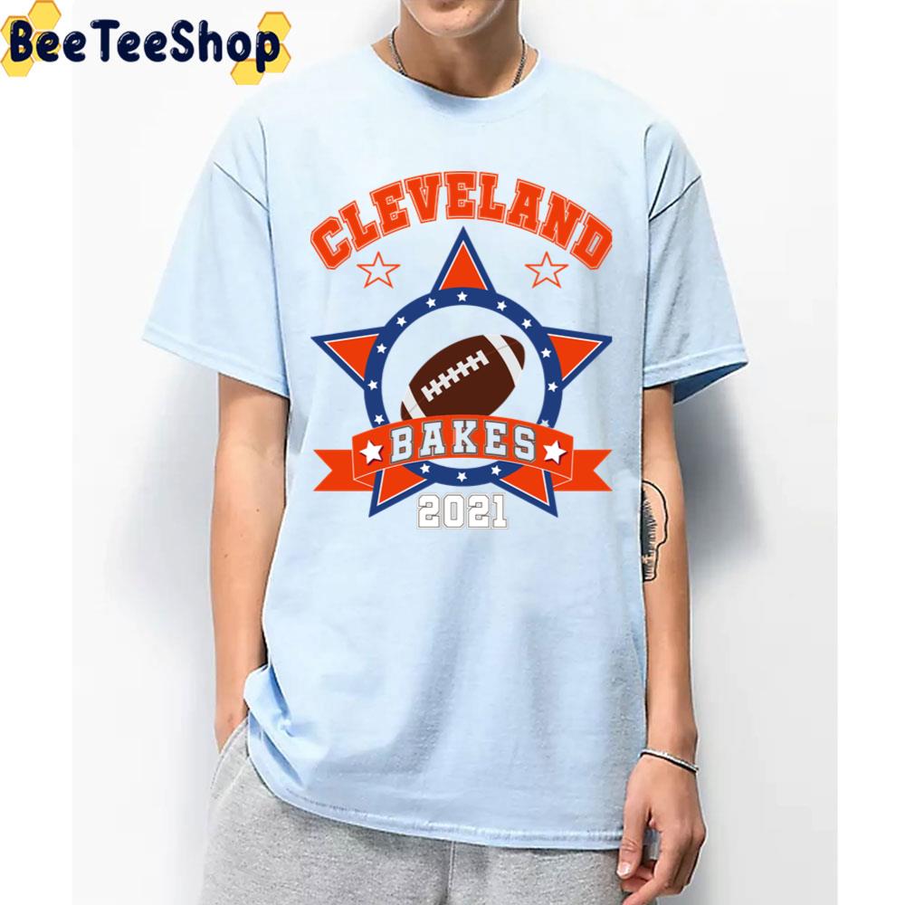 Cleveland Browns Football Playoff Bakes 2021 Trending Unisex T-Shirt Cleveland Browns Football Playoff Bakes 2021 Trending Unisex T-Shirt