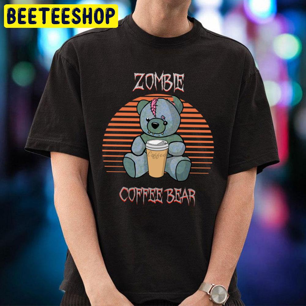 Coffee Zombie Bear Halloween Trending Unisex T-Shirt Coffee Zombie Bear Halloween Trending Unisex T-Shirt