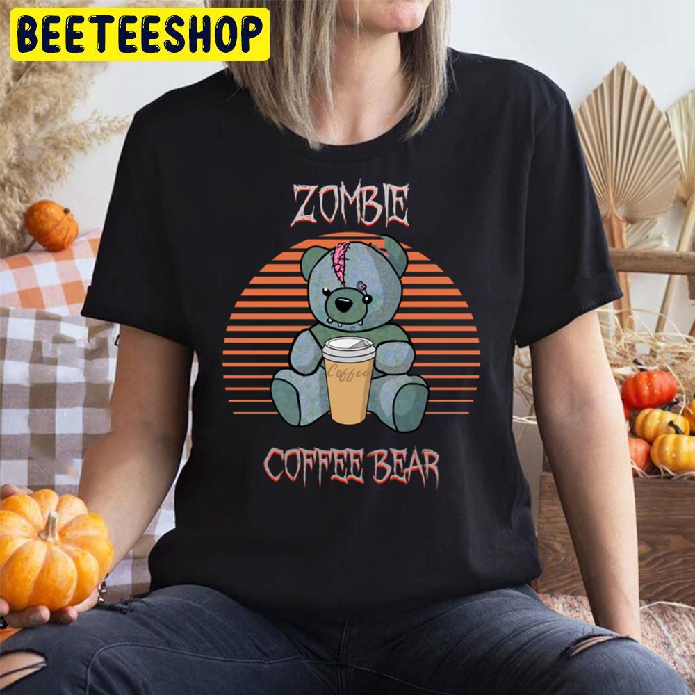Coffee Zombie Bear Halloween Trending Unisex T-Shirt Coffee Zombie Bear Halloween Trending Unisex T-Shirt