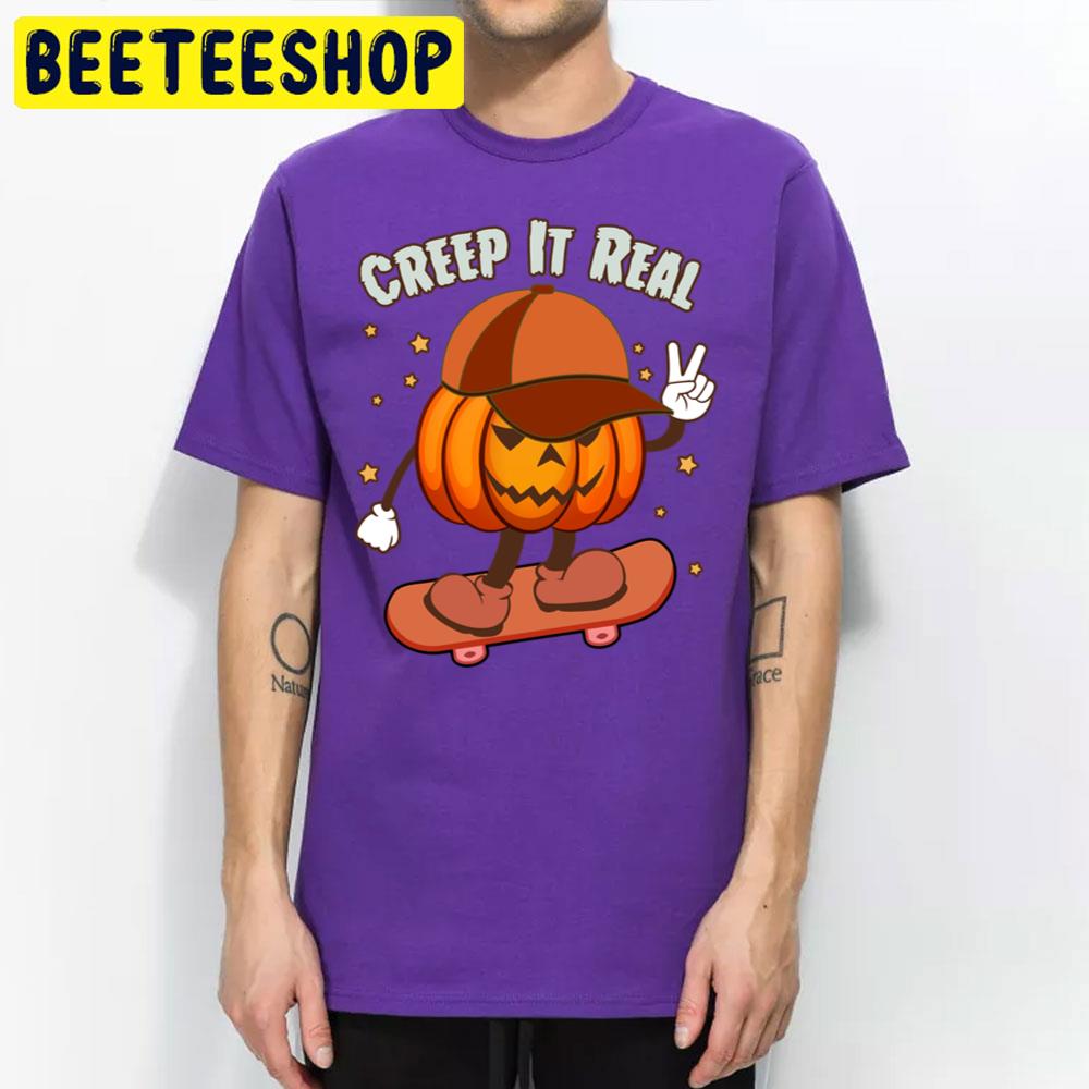 Creep It Real Pumpkin Skateboarding Halloween Trending Unisex T-Shirt Creep It Real Pumpkin Skateboarding Halloween Trending Unisex T-Shirt