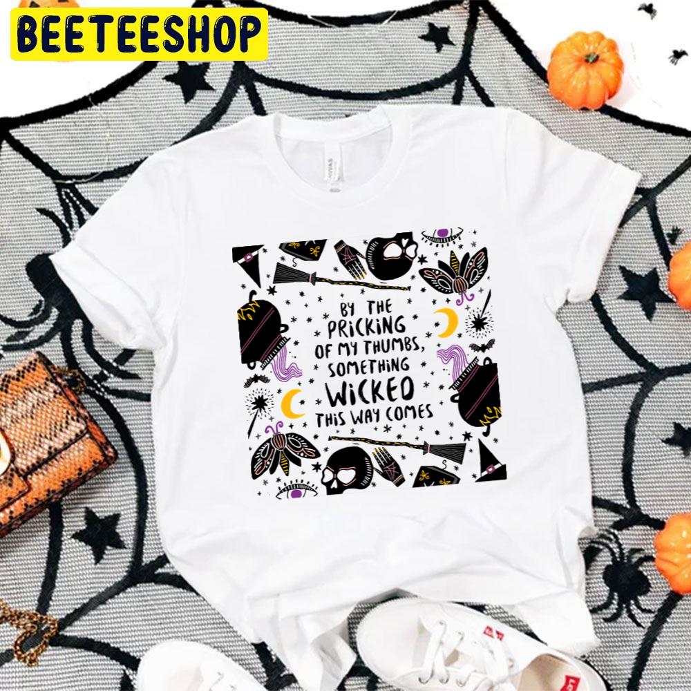 Cute Icon By The Pricking Of My Thumbs Something Wicked This Way Comes Halloween Trending Unisex T-Shirt Cute Icon By The Pricking Of My Thumbs Something Wicked This Way Comes Halloween Trending Unisex T-Shirt