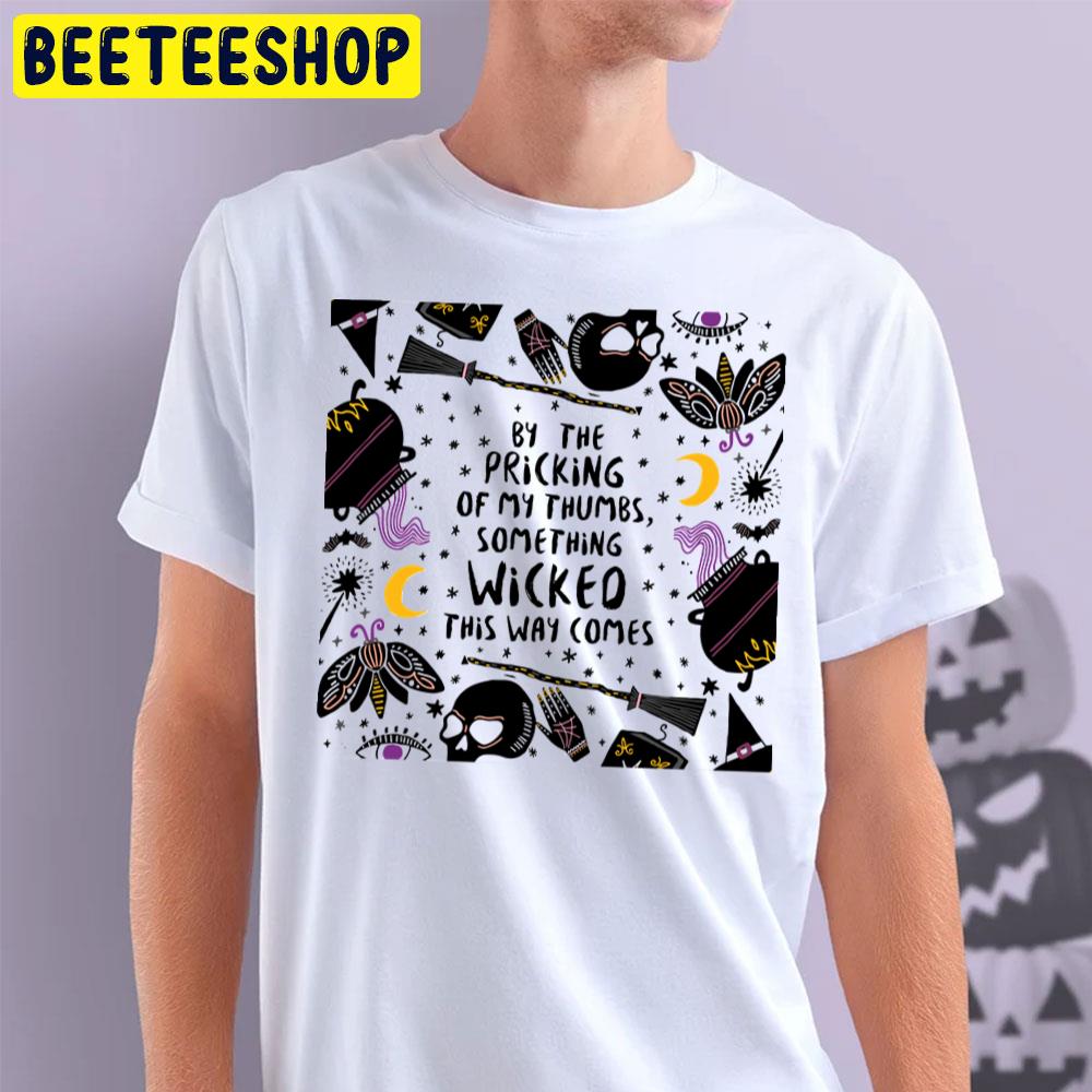 Cute Icon By The Pricking Of My Thumbs Something Wicked This Way Comes Halloween Trending Unisex T-Shirt Cute Icon By The Pricking Of My Thumbs Something Wicked This Way Comes Halloween Trending Unisex T-Shirt