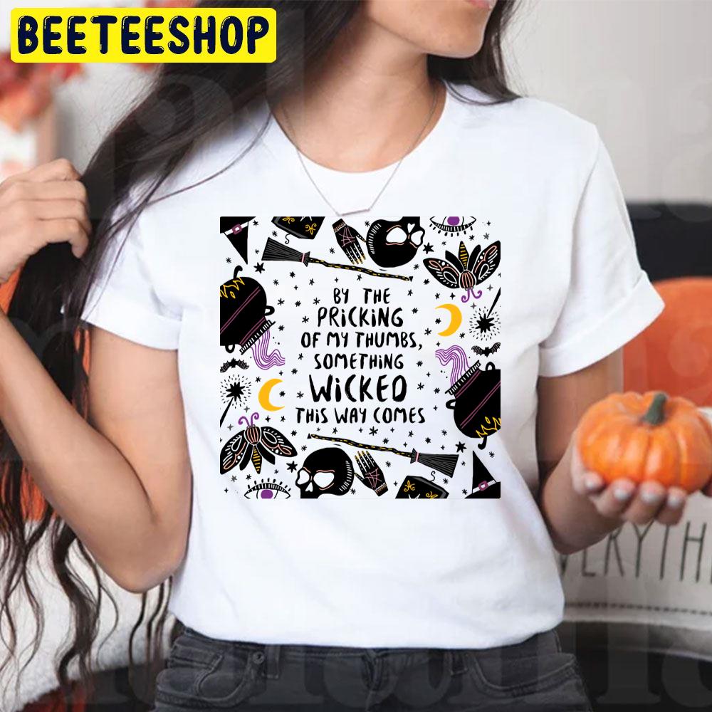 Cute Icon By The Pricking Of My Thumbs Something Wicked This Way Comes Halloween Trending Unisex T-Shirt Cute Icon By The Pricking Of My Thumbs Something Wicked This Way Comes Halloween Trending Unisex T-Shirt