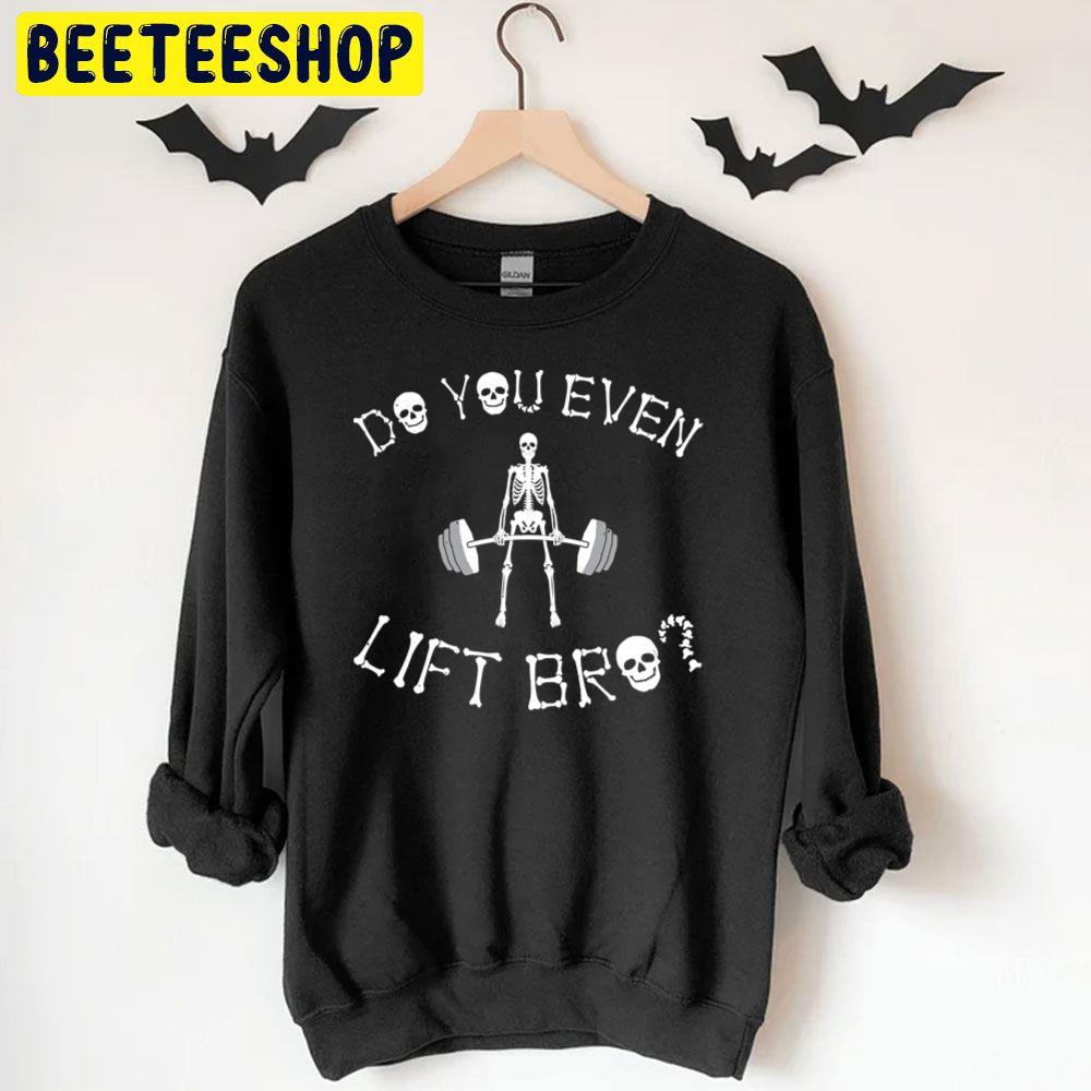 Do You Even Lift Bro Halloween Unisex T-Shirt Do You Even Lift Bro Halloween Unisex T-Shirt