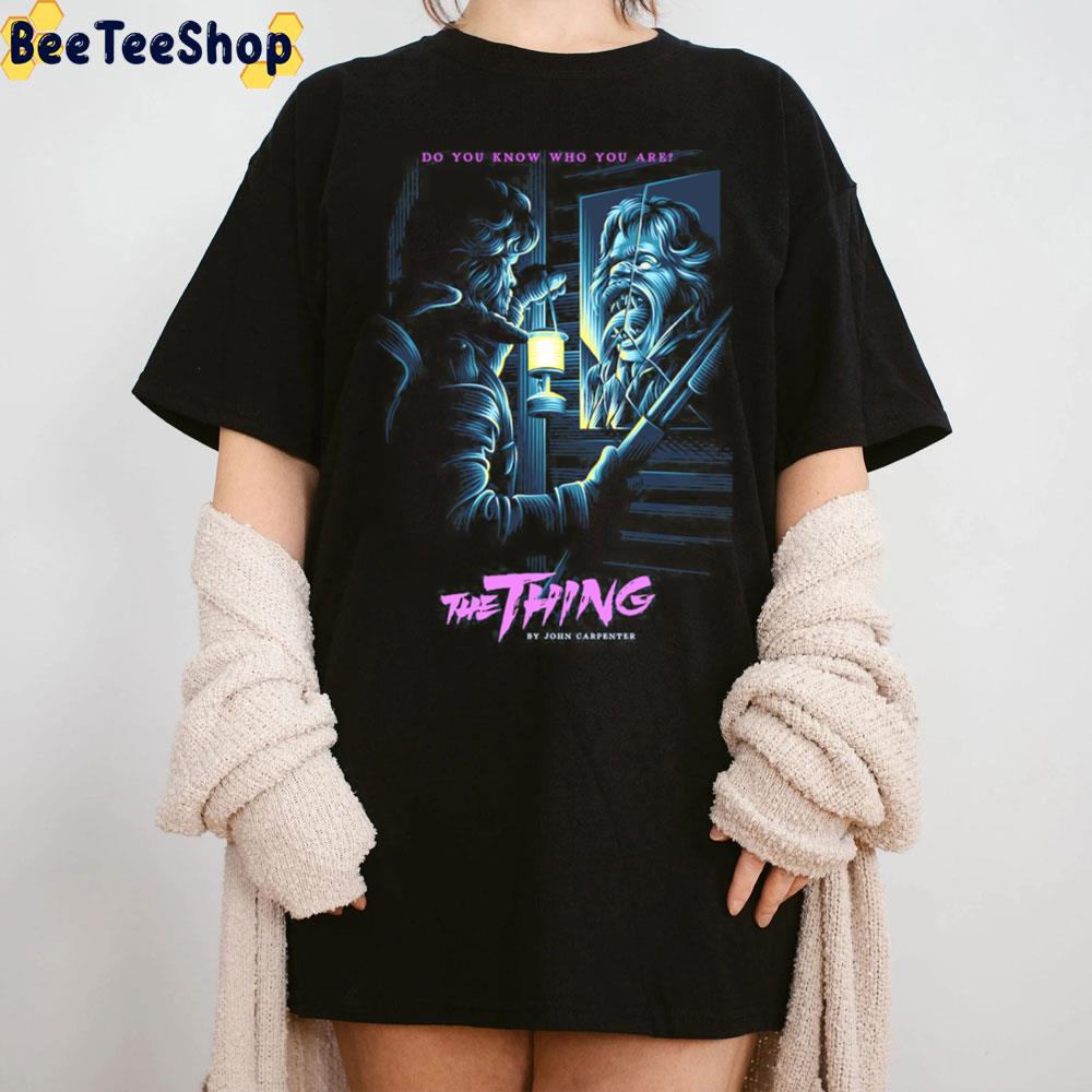 Do You Know Who You Are The Thing Halloween Trending Unisex T-Shirt Do You Know Who You Are The Thing Halloween Trending Unisex T-Shirt