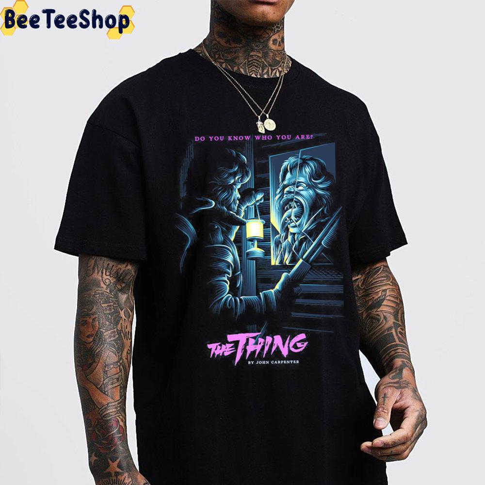 Do You Know Who You Are The Thing Halloween Trending Unisex T-Shirt Do You Know Who You Are The Thing Halloween Trending Unisex T-Shirt