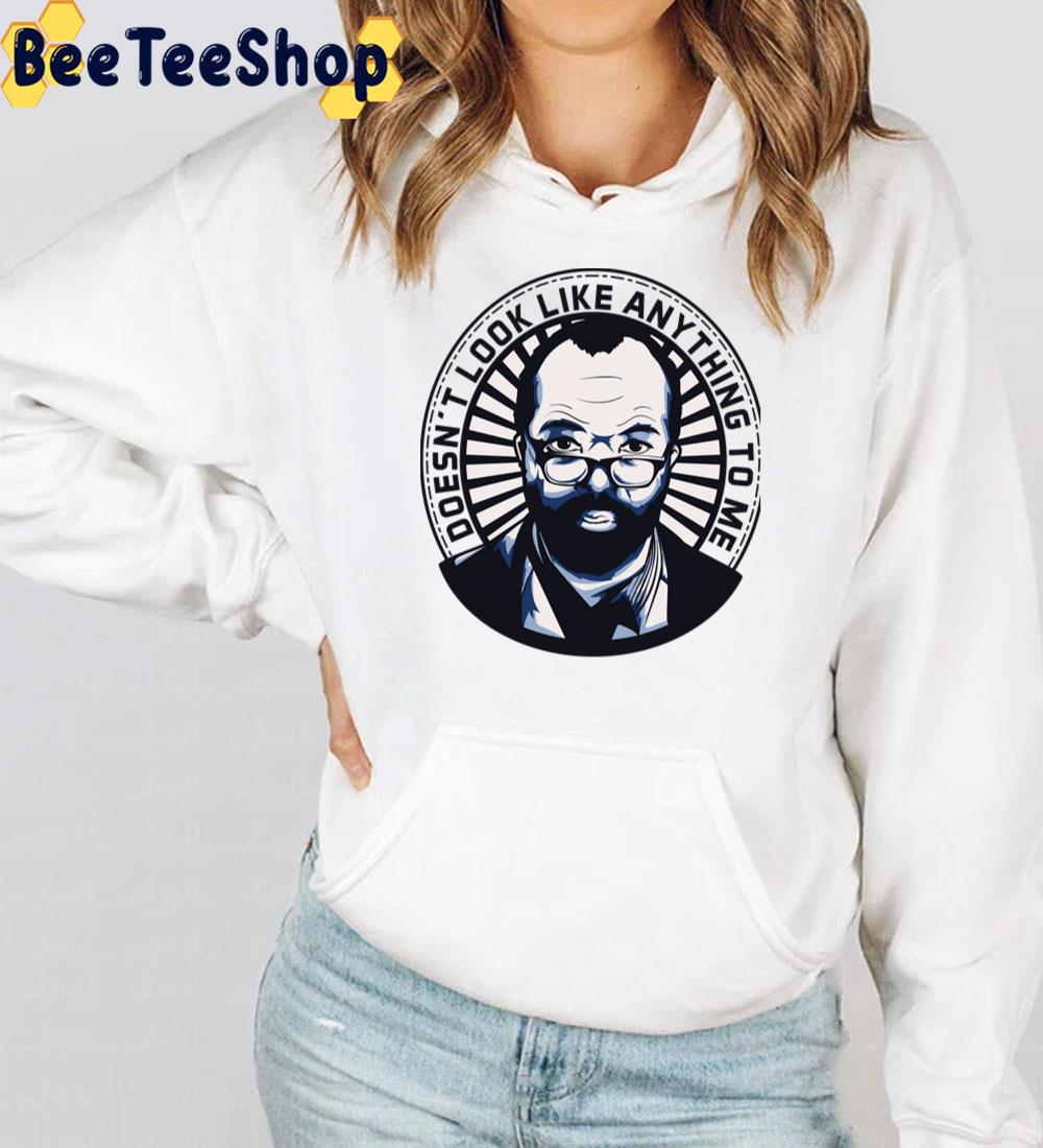 Doesn't Look Like Anything To Me Westworld Bernard Unisex T-Shirt Doesn't Look Like Anything To Me Westworld Bernard Unisex T-Shirt