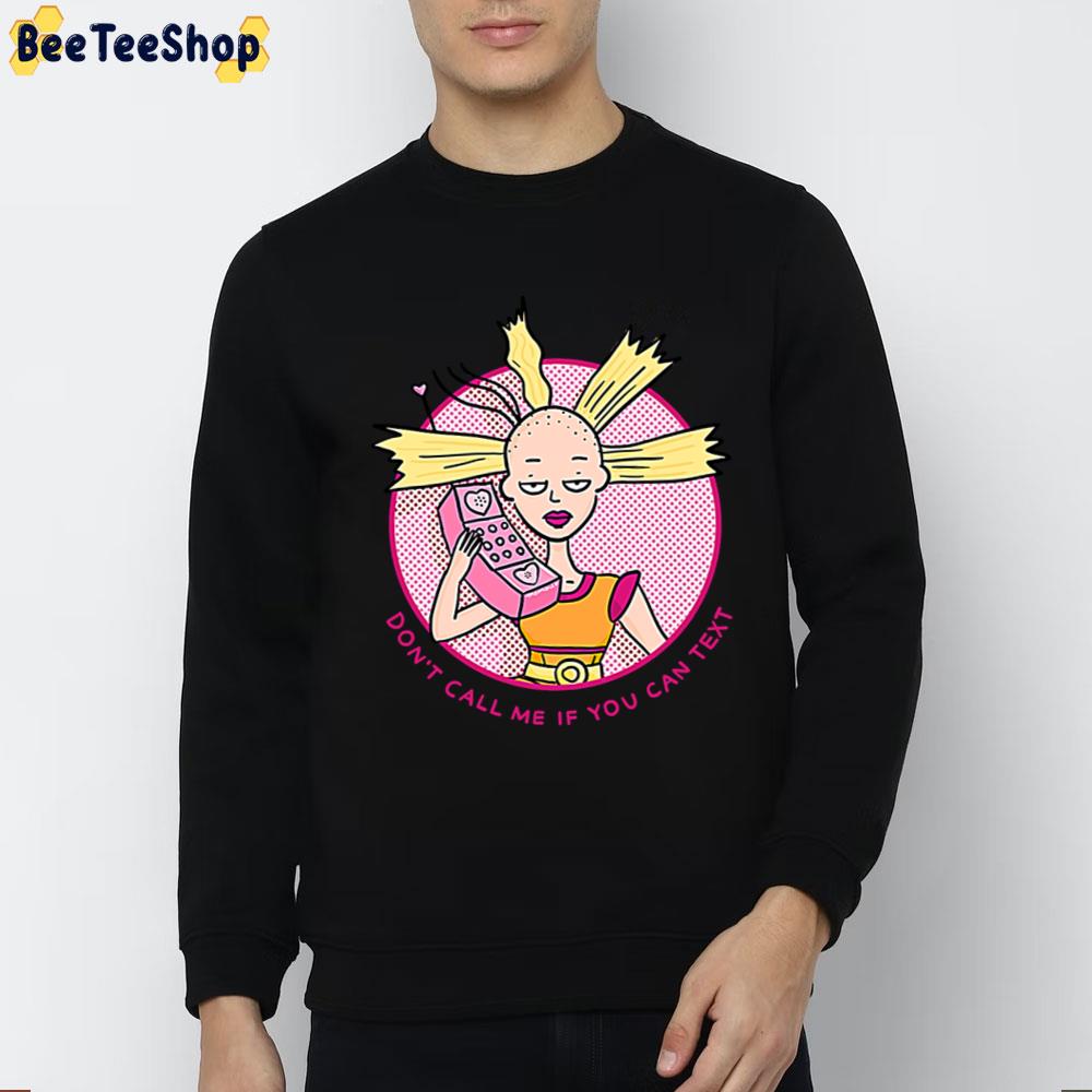 Don't Call Me If You Can Text Crazy Doll Cynthia Pickle Rugrats Trending Unisex T-Shirt Don't Call Me If You Can Text Crazy Doll Cynthia Pickle Rugrats Trending Unisex T-Shirt