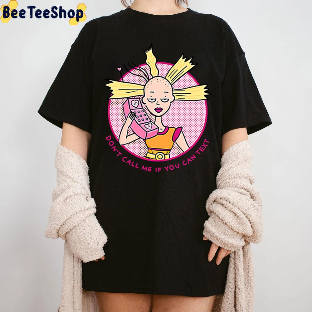 Don't Call Me If You Can Text Crazy Doll Cynthia Pickle Rugrats Trending Unisex T-Shirt Don't Call Me If You Can Text Crazy Doll Cynthia Pickle Rugrats Trending Unisex T-Shirt