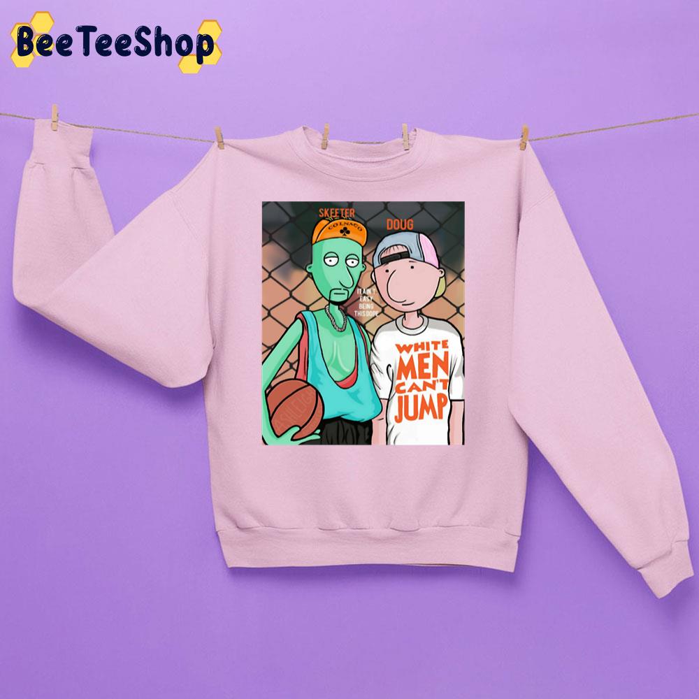 Doug And Skeeter White Men Can't Jump Trending Unisex Sweatshirt Doug And Skeeter White Men Can't Jump Trending Unisex Sweatshirt