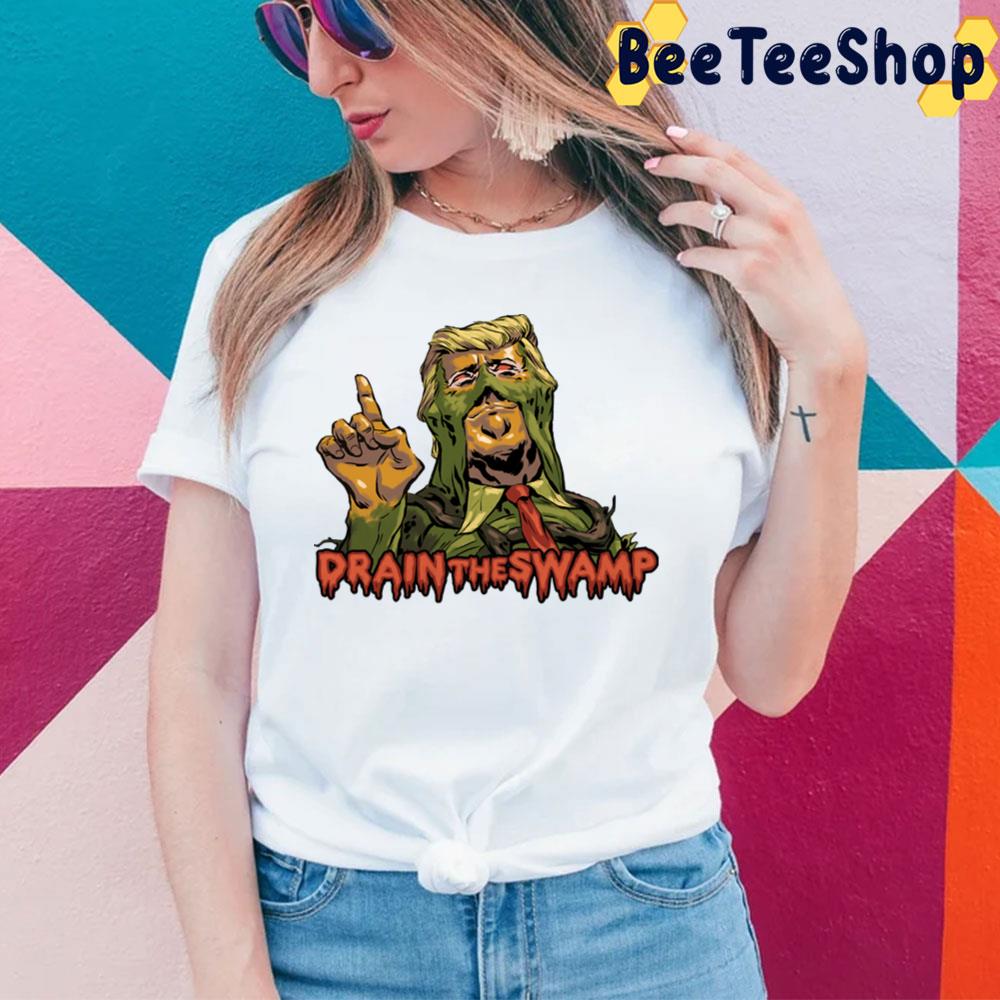 Drain The Swamp Thing Funny Trump Trending Unisex T-Shirt Drain The Swamp Thing Funny Trump Trending Unisex T-Shirt