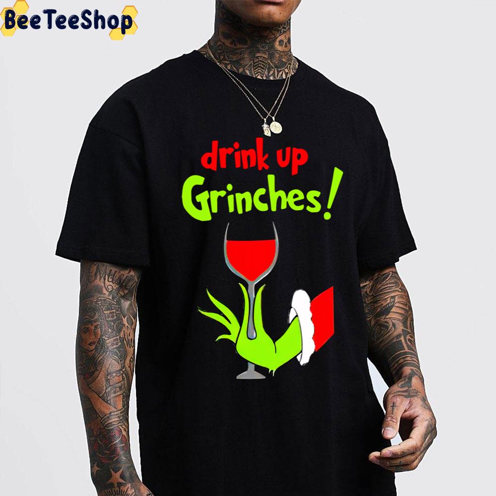 Drink Up Grinches Christmas Trending Unisex T-Shirt Drink Up Grinches Christmas Trending Unisex T-Shirt
