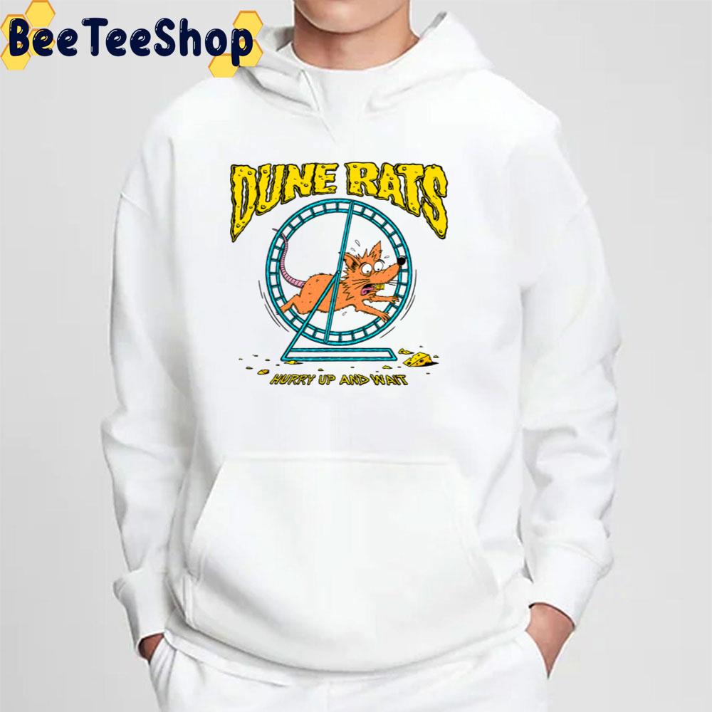 Dune Rats Hurry Up And Wait Unisex T-Shirt Dune Rats Hurry Up And Wait Unisex T-Shirt
