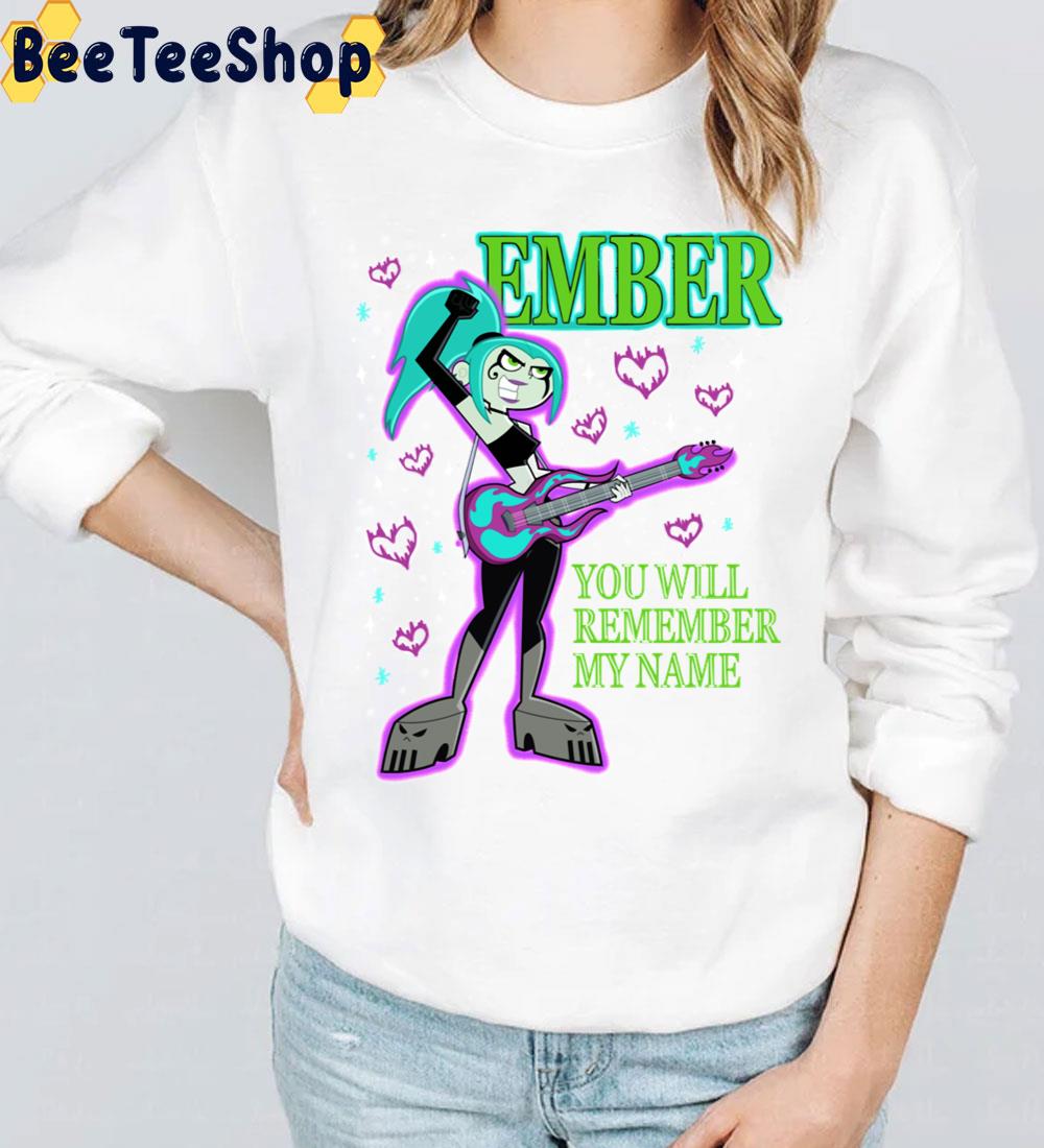 Ember You Will Remember My Name Danny Phantom Trending Unisex T-Shirt Ember You Will Remember My Name Danny Phantom Trending Unisex T-Shirt