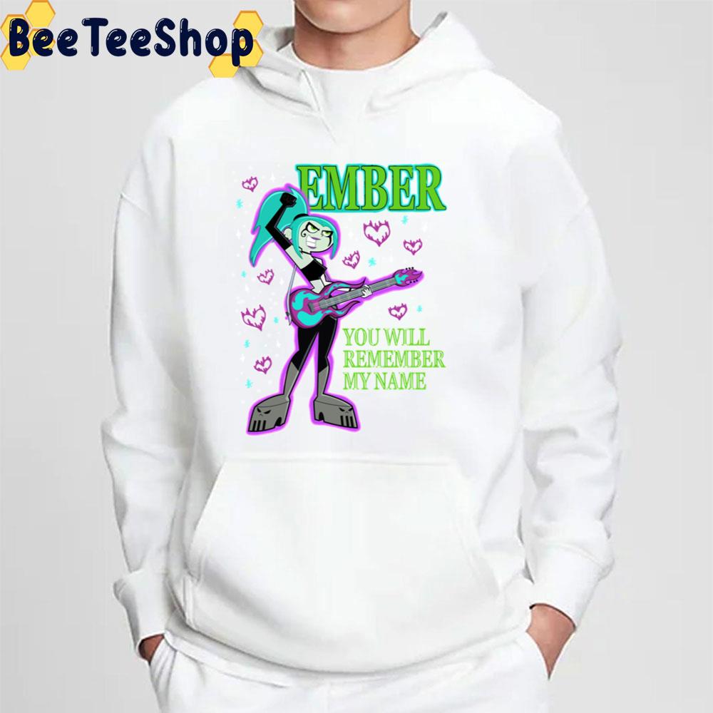 Ember You Will Remember My Name Danny Phantom Trending Unisex T-Shirt Ember You Will Remember My Name Danny Phantom Trending Unisex T-Shirt