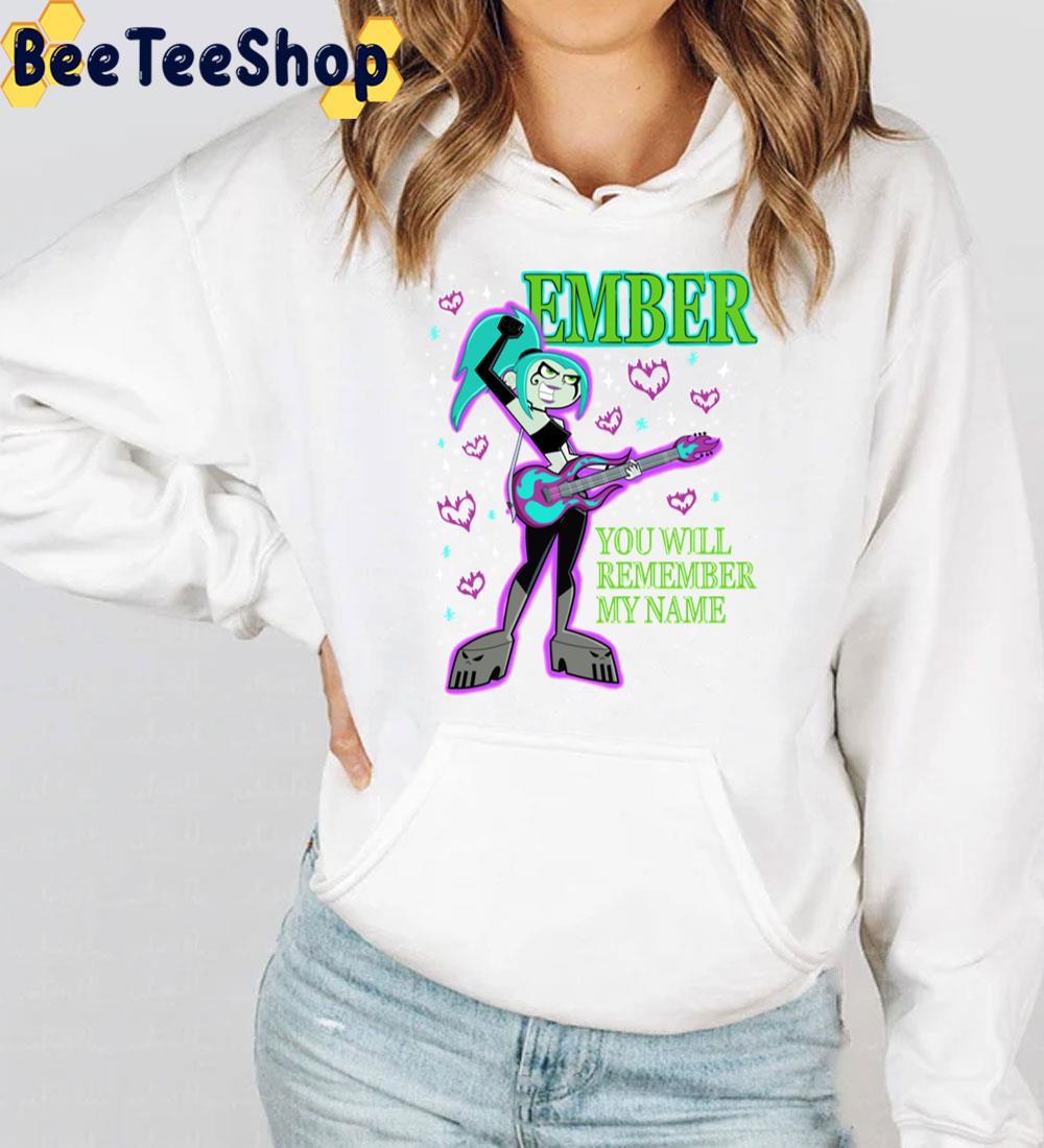Ember You Will Remember My Name Danny Phantom Trending Unisex T-Shirt Ember You Will Remember My Name Danny Phantom Trending Unisex T-Shirt