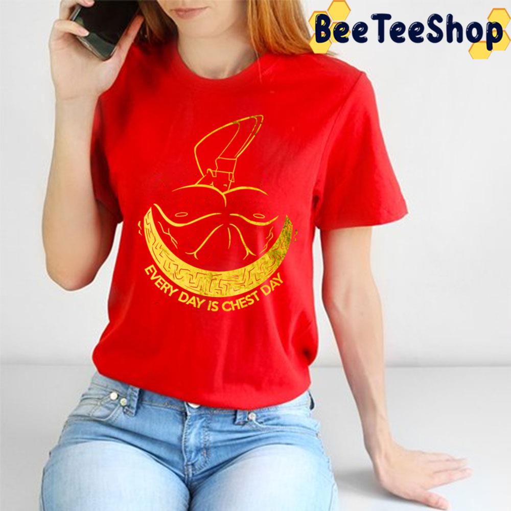 Every Day Is Chest Day Johnny Bravo Trending Unisex T-Shirt Every Day Is Chest Day Johnny Bravo Trending Unisex T-Shirt