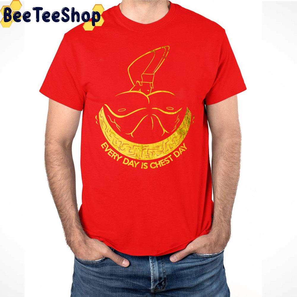 Every Day Is Chest Day Johnny Bravo Trending Unisex T-Shirt Every Day Is Chest Day Johnny Bravo Trending Unisex T-Shirt