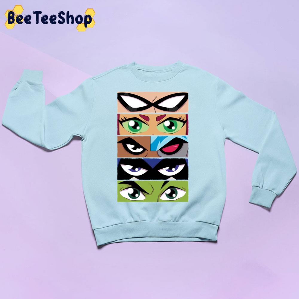 Eyes Teen Titans Go Trending Unisex Sweatshirt Eyes Teen Titans Go Trending Unisex Sweatshirt