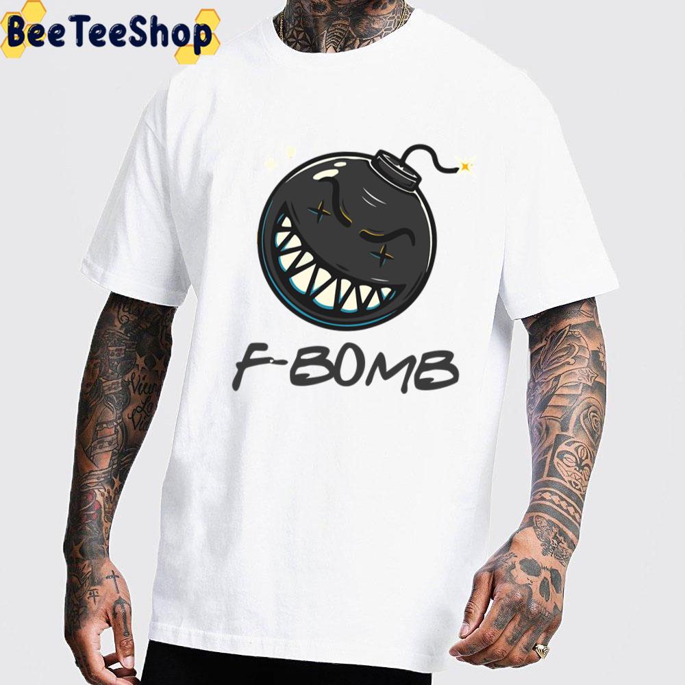 F Bomb Drop Funny Trending Unisex T-Shirt F Bomb Drop Funny Trending Unisex T-Shirt