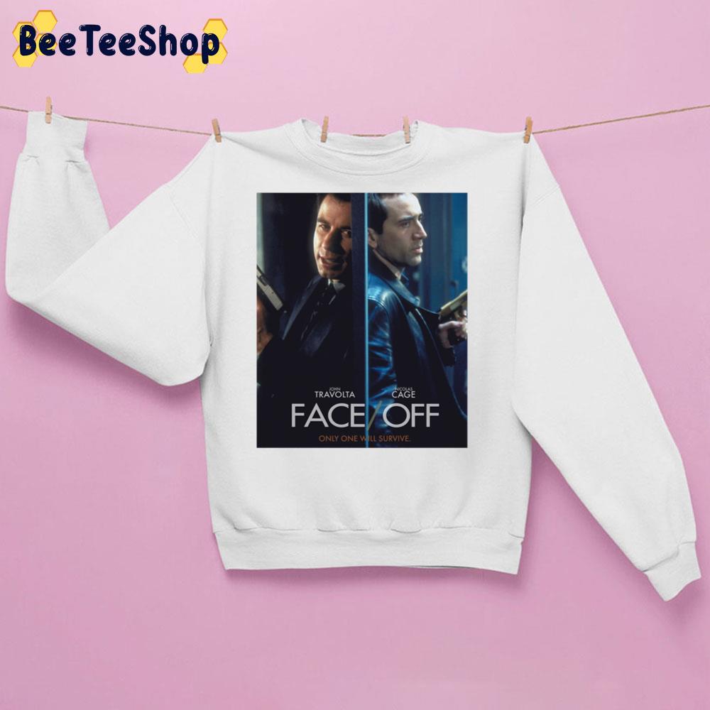 Face Off John Travolta Nicolas Cage Only One Will Survive Trending Unisex Sweatshirt Face Off John Travolta Nicolas Cage Only One Will Survive Trending Unisex Sweatshirt