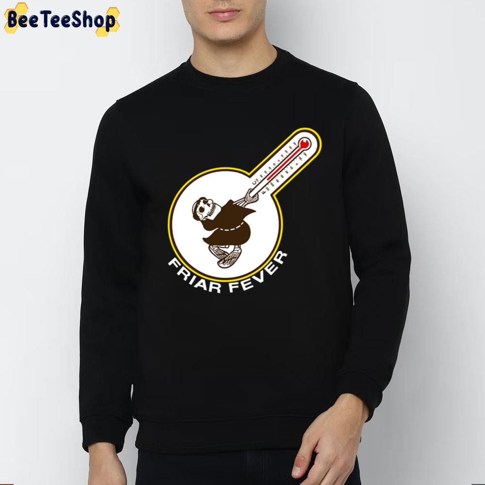 Friar Fever San Diego Padres Baseball Funny Trending Unisex T-Shirt Friar Fever San Diego Padres Baseball Funny Trending Unisex T-Shirt