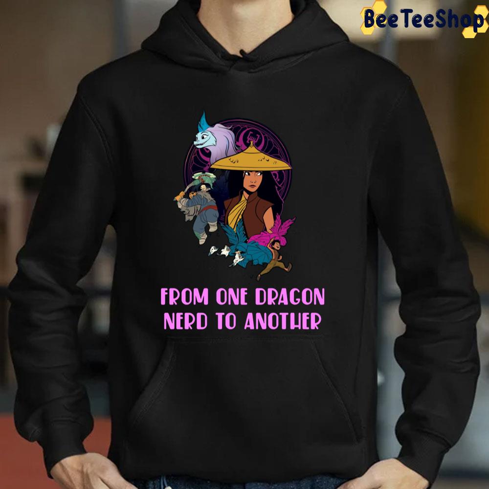From One Dragon Nerd To Another Raya And The Last Dragon Trending Unisex T-Shirt From One Dragon Nerd To Another Raya And The Last Dragon Trending Unisex T-Shirt