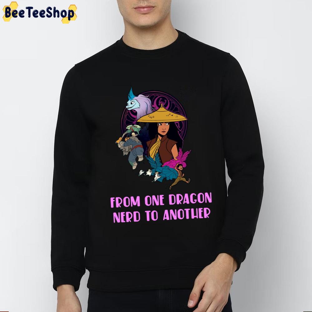 From One Dragon Nerd To Another Raya And The Last Dragon Trending Unisex T-Shirt From One Dragon Nerd To Another Raya And The Last Dragon Trending Unisex T-Shirt
