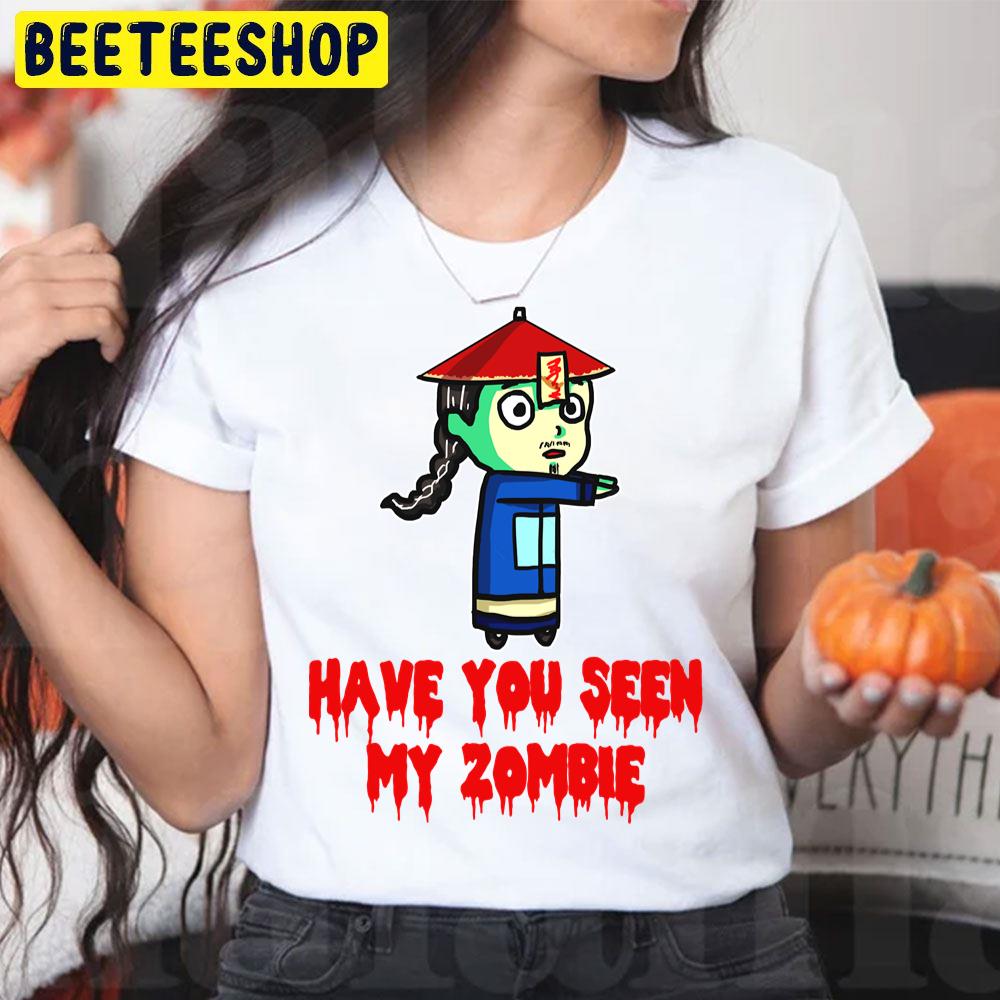 Funny Have You Seen My Zombie Trending Unisex T-Shirt Funny Have You Seen My Zombie Trending Unisex T-Shirt