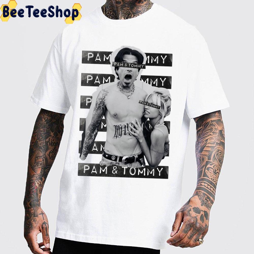 Funny Pam And Tommy Trending Unisex T-Shirt Funny Pam And Tommy Trending Unisex T-Shirt