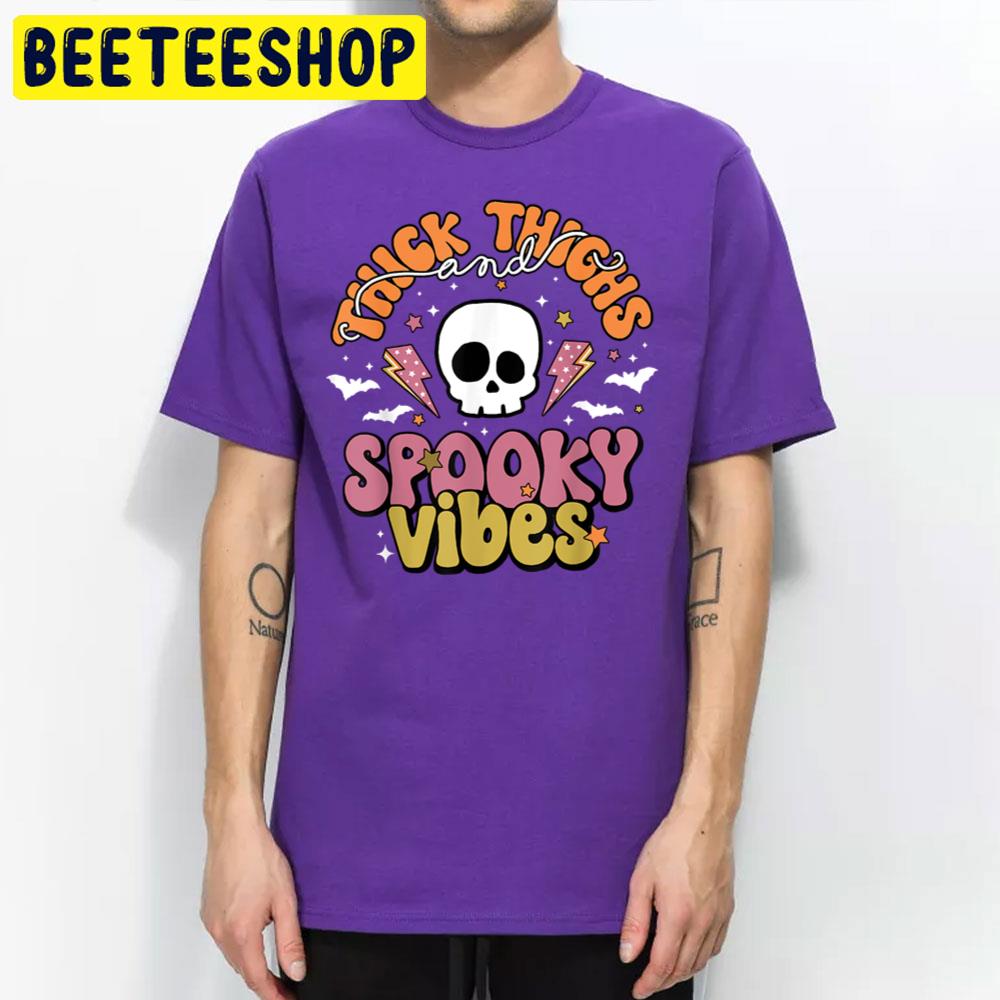 Funny Skull Thick Thighs And Spooky Vibes Halloween Trending Unisex T-Shirt Funny Skull Thick Thighs And Spooky Vibes Halloween Trending Unisex T-Shirt