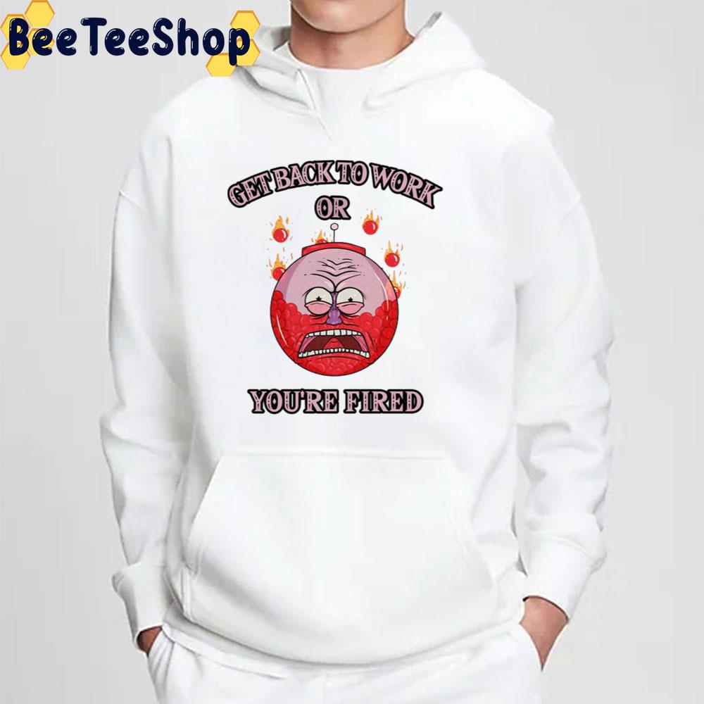 Get Back To Work Or You're Fired Benson Regular Show Trending Unisex T-Shirt Get Back To Work Or You're Fired Benson Regular Show Trending Unisex T-Shirt