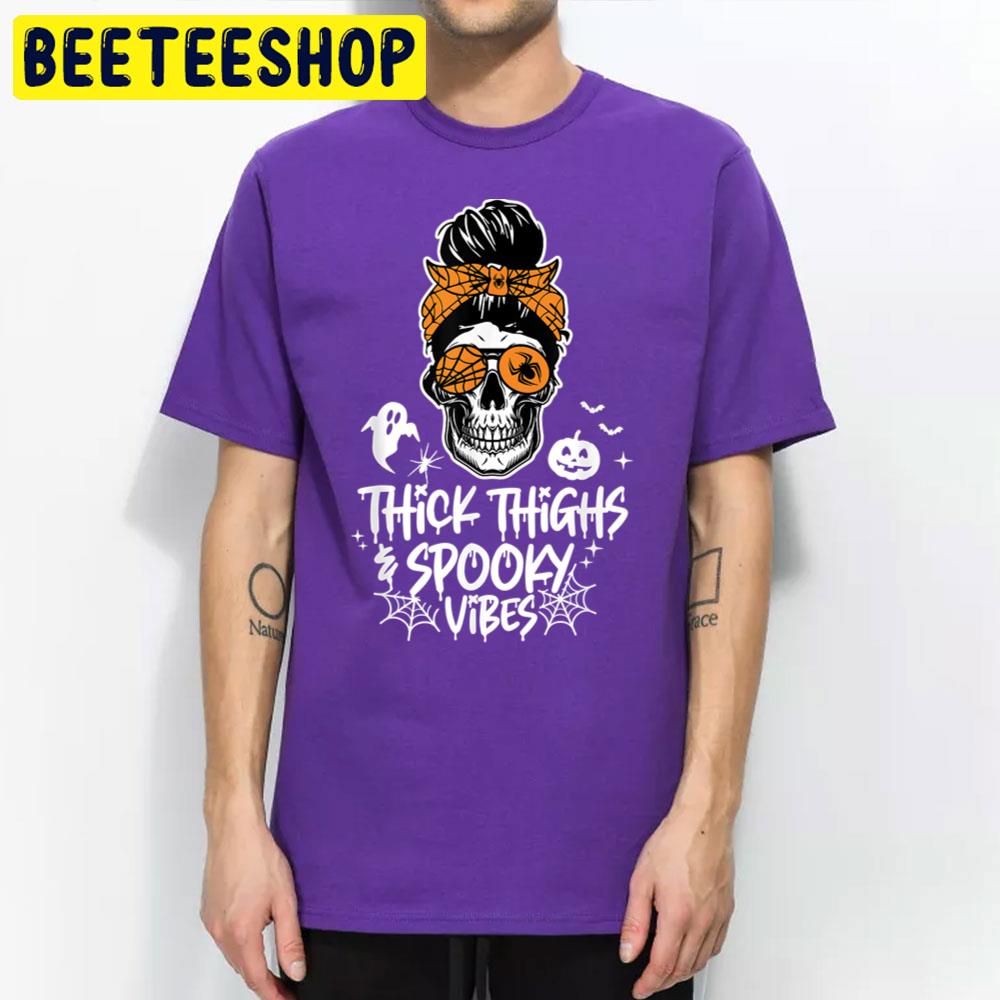 Girl Skull Thick Thighs And Spooky Vibes Halloween Trending Unisex T-Shirt Girl Skull Thick Thighs And Spooky Vibes Halloween Trending Unisex T-Shirt