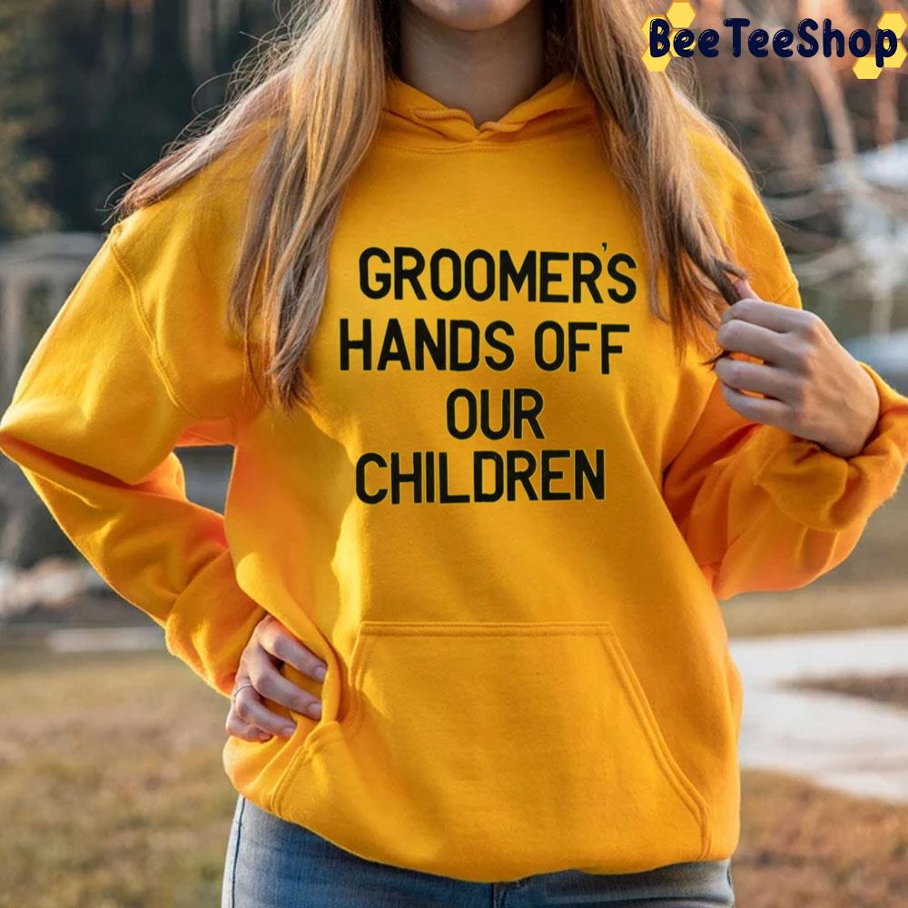 Groomer's Hands Off Our Children Unisex T-Shirt Groomer's Hands Off Our Children Unisex T-Shirt